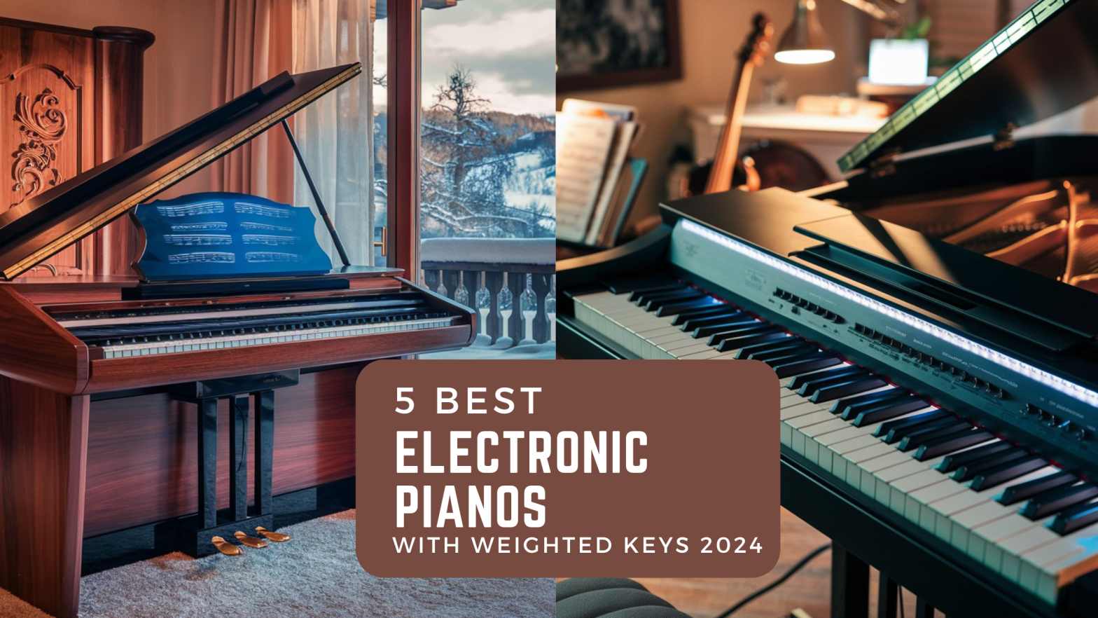 Best Electronic Pianos with Weighted Keys 2024