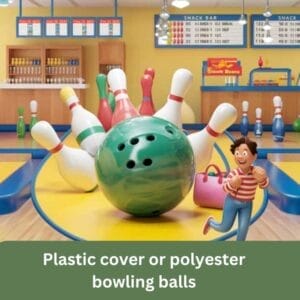 polyester bowling ball
plastic bowling ball