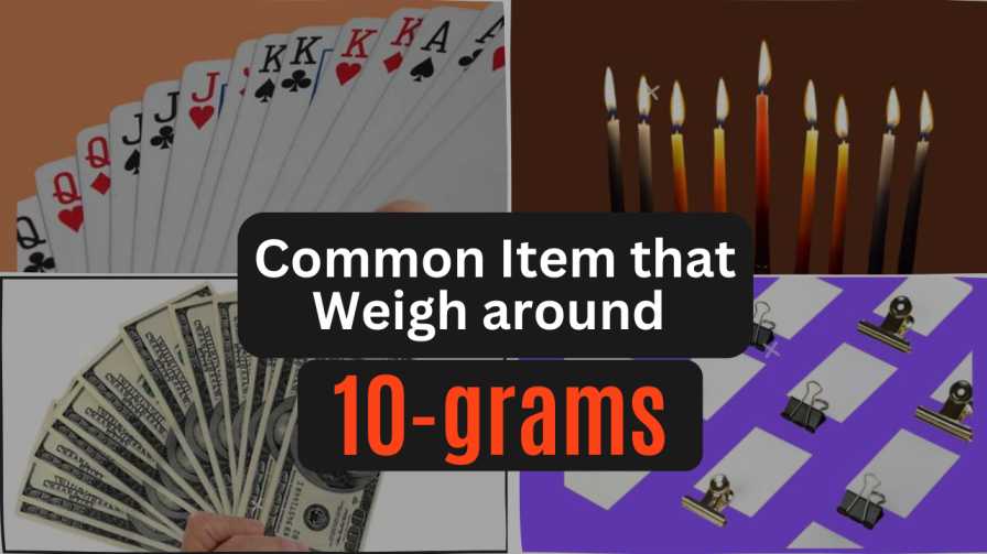 common item that weigh around 10 grams